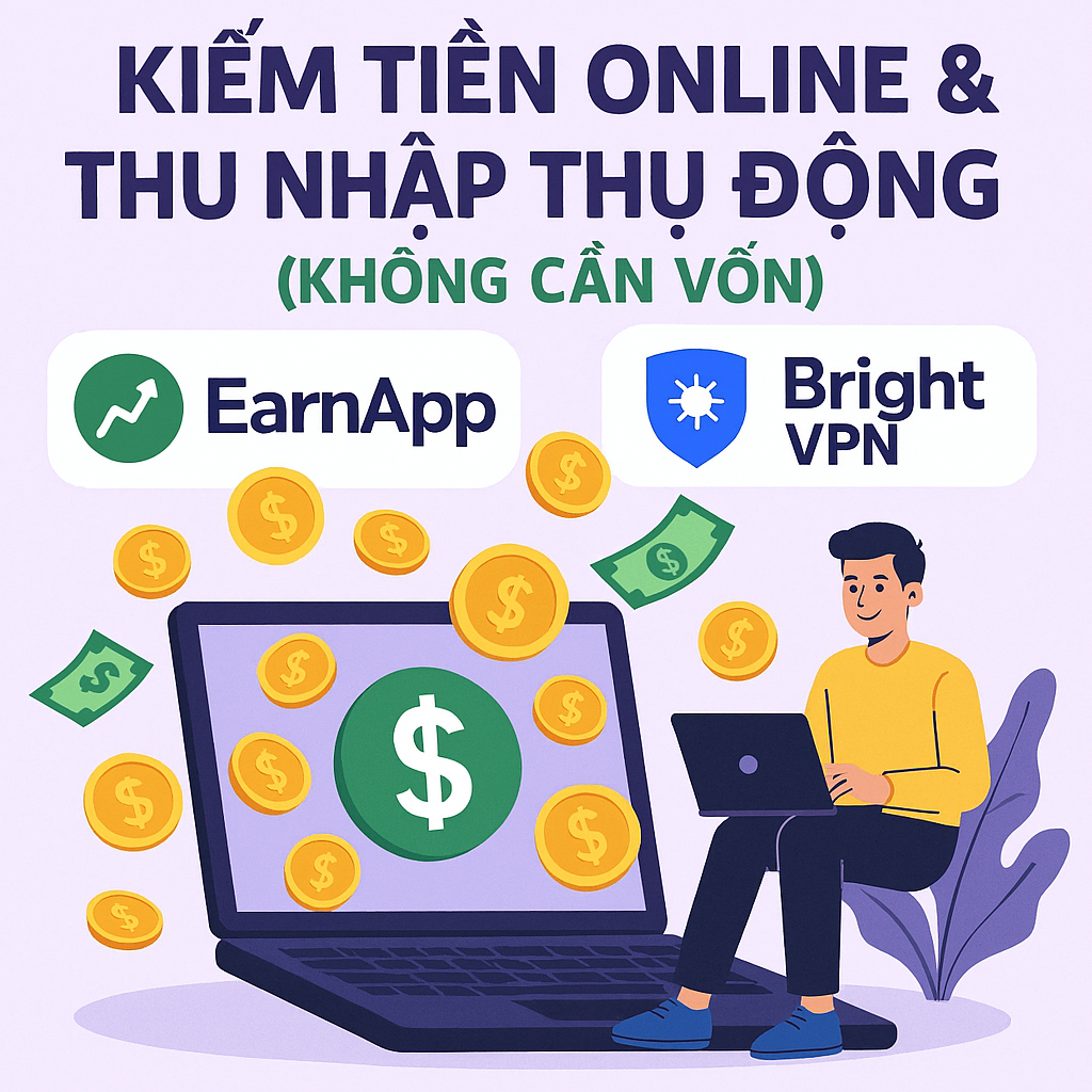 Kiem tien online Thu nhap thu dong voi EarnApp va Bright VPN1